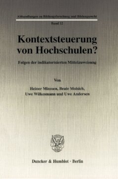 Kontextsteuerung von Hochschulen?: Folgen der indikatorisierten Mittelzuweisung