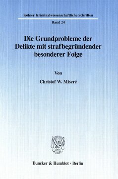 Die Grundprobleme der Delikte mit strafbegründender besonderer Folge