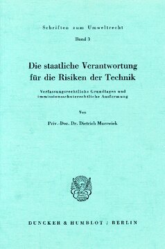 Die staatliche Verantwortung für die Risiken der Technik: Verfassungsrechtliche Grundlagen und immissionsschutzrechtliche Ausformung