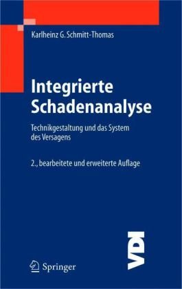 Integrierte Schadenanalyse: Technikgestaltung und das System des Versagens, 2.Auflage