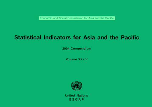 Statistical Indicators for Asia and the Pacific, 2004 Compendium