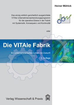 Die VITAle Fabrik: Ein unternehmerisches Leben mit Zukunft