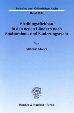 Siedlungsrückbau in den neuen Ländern nach Stadtumbau- und Sanierungsrecht