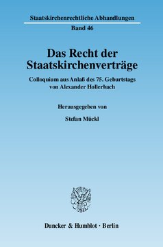 Das Recht der Staatskirchenverträge: Colloquium aus Anlaß des 75. Geburtstags von Alexander Hollerbach