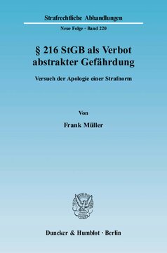 § 216 StGB als Verbot abstrakter Gefährdung: Versuch der Apologie einer Strafnorm