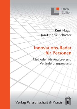 Innovations-Radar für Personen: Methoden für Analyse- und Veränderungsprozesse