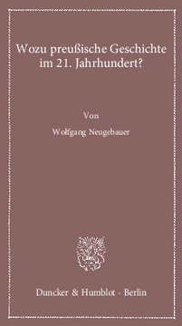 Wozu preußische Geschichte im 21. Jahrhundert?