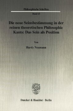 Die neue Seinsbestimmung in der reinen theoretischen Philosophie Kants: Das Sein als Position