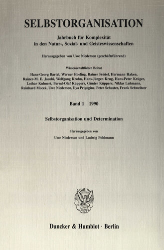 Selbstorganisation: Jahrbuch für Komplexität in den Natur-, Sozial- und Geisteswissenschaften. Band 1 (1990). Selbstorganisation und Determination