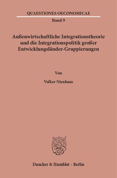 Außenwirtschaftliche Integrationstheorie und die Integrationspolitik großer Entwicklungsländer-Gruppierungen