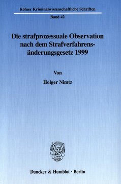 Die strafprozessuale Observation nach dem Strafverfahrensänderungsgesetz 1999