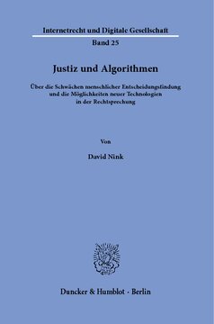 Justiz und Algorithmen: Über die Schwächen menschlicher Entscheidungsfindung und die Möglichkeiten neuer Technologien in der Rechtsprechung