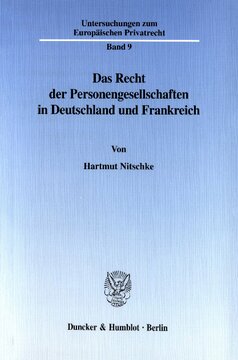 Das Recht der Personengesellschaften in Deutschland und Frankreich: Ein Vergleich unter besonderer Berücksichtigung der Rechtspersönlichkeit der französischen Personengesellschaften