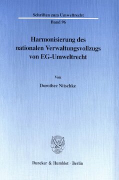 Harmonisierung des nationalen Verwaltungsvollzugs von EG-Umweltrecht