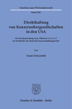 Direkthaftung von Konzernobergesellschaften in den USA: Die Rechtsprechung zum Altlasten-Superfund als Modell für das deutsche Konzernhaftungsrecht?