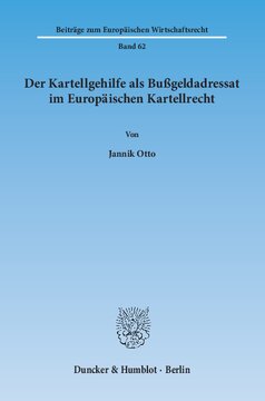 Der Kartellgehilfe als Bußgeldadressat im Europäischen Kartellrecht