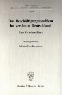 Das Beschäftigungsproblem im vereinten Deutschland: Eine Zwischenbilanz