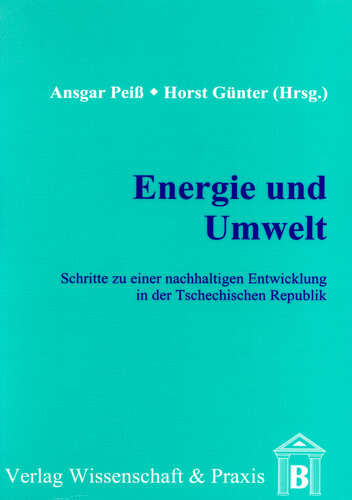 Energie und Umwelt: Schritte zu einer nachhaltigen Entwicklung in der Tschechischen Republik