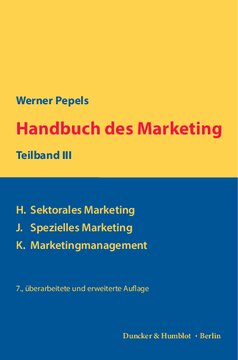 Handbuch des Marketing, Teilband III: H. Sektorales Marketing – J. Spezielles Marketing – K. Marketingmanagement