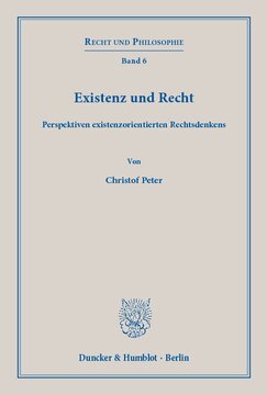 Existenz und Recht: Perspektiven existenzorientierten Rechtsdenkens