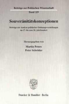 Souveränitätskonzeptionen: Beiträge zur Analyse politischer Ordnungsvorstellungen im 17. bis zum 20. Jahrhundert