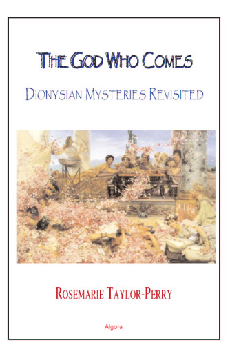 The God Who Comes: Dionysian Mysteries Revisited