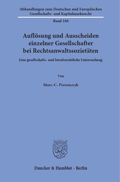 Auflösung und Ausscheiden einzelner Gesellschafter bei Rechtsanwaltssozietäten: Eine gesellschafts- und berufsrechtliche Untersuchung