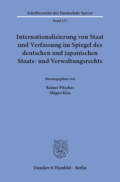 Internationalisierung von Staat und Verfassung im Spiegel des deutschen und japanischen Staats- und Verwaltungsrechts