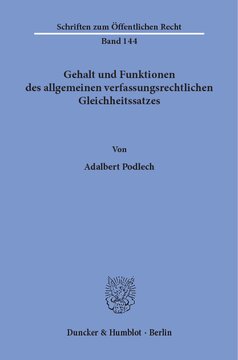 Gehalt und Funktionen des allgemeinen verfassungsrechtlichen Gleichheitssatzes