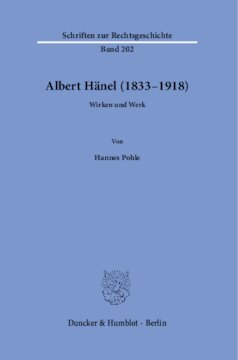 Albert Hänel (1833–1918): Wirken und Werk