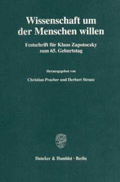 Wissenschaft um der Menschen willen: Festschrift für Klaus Zapotoczky zum 65. Geburtstag