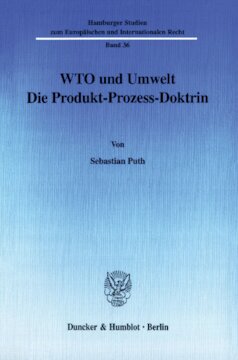 WTO und Umwelt: Die Produkt-Prozess-Doktrin