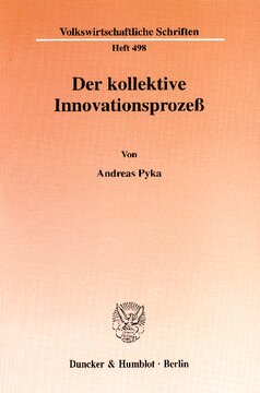 Der kollektive Innovationsprozeß: Eine theoretische Analyse informeller Netzwerke und absorptiver Fähigkeiten