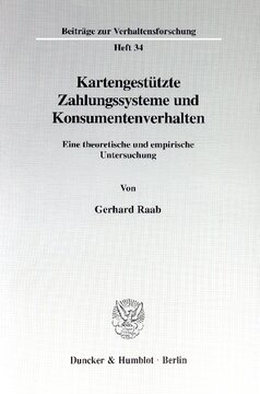 Kartengestützte Zahlungssysteme und Konsumentenverhalten: Eine theoretische und empirische Untersuchung