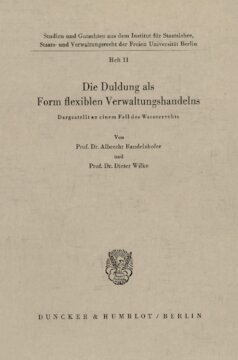 Die Duldung als Form flexiblen Verwaltungshandelns: Dargestellt an einem Fall des Wasserrechts