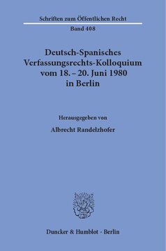 Deutsch-Spanisches Verfassungsrechts-Kolloquium vom 18. - 20. Juni 1980 in Berlin zu den Themen Parteien und Parlamentarismus, Föderalismus und regionale Autonomie