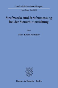 Strafzwecke und Strafzumessung bei der Steuerhinterziehung