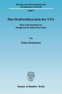 Das Strafrechtssystem der USA: Eine Untersuchung zur Strafgewalt im föderativen Staat