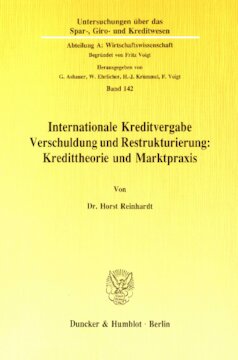 Internationale Kreditvergabe, Verschuldung und Restrukturierung: Kredittheorie und Marktpraxis