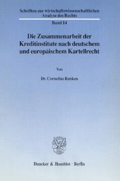 Die Zusammenarbeit der Kreditinstitute nach deutschem und europäischem Kartellrecht