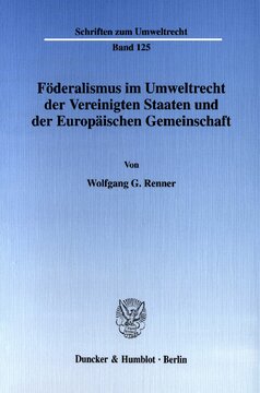 Föderalismus im Umweltrecht der Vereinigten Staaten und der Europäischen Gemeinschaft