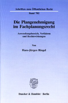 Die Plangenehmigung im Fachplanungsrecht: Anwendungsbereich, Verfahren und Rechtswirkungen