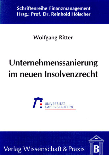 Unternehmenssanierung im neuen Insolvenzrecht: Eine Analyse aus Sicht der Kreditinstitute