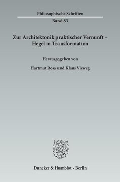 Zur Architektonik praktischer Vernunft – Hegel in Transformation