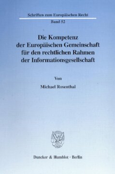 Die Kompetenz der Europäischen Gemeinschaft für den rechtlichen Rahmen der Informationsgesellschaft