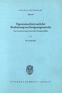 Eigentumsschutz nach der Realisierung von Zueignungsunrecht: Eine Neuorientierung im System der Vermögensdelikte