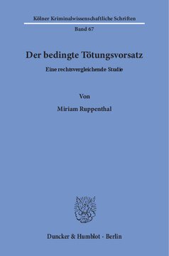 Der bedingte Tötungsvorsatz: Eine rechtsvergleichende Studie