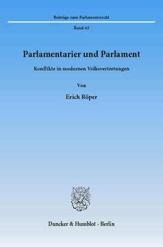 Parlamentarier und Parlament: Konflikte in modernen Volksvertretungen