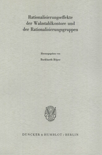 Rationalisierungseffekte der Walzstahlkontore und der Rationalisierungsgruppen