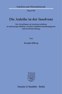 Die Anleihe in der Insolvenz: Die Abwicklung von Insolvenzverfahren im Spannungsverhältnis zwischen Schuldverschreibungsgesetz und Insolvenzordnung